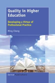 Quality in Higher Education : Developing a Virtue of Professional Practice