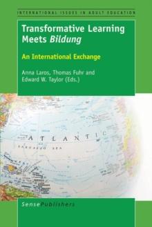 Transformative Learning Meets Bildung : An International Exchange