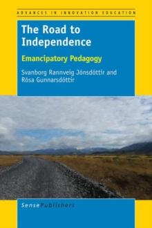 The Road to Independence : Emancipatory Pedagogy