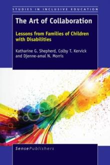 The Art of Collaboration : Lessons from Families of Children with Disabilities