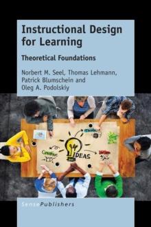 Instructional Design for Learning : Theoretical Foundations