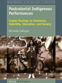 Postcolonial Indigenous Performances : Coyote Musings on Genizaros, Hybridity, Education, and Slavery