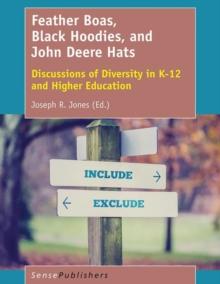 Feather Boas, Black Hoodies, and John Deere Hats : Discussions of Diversity in K-12 and Higher Education