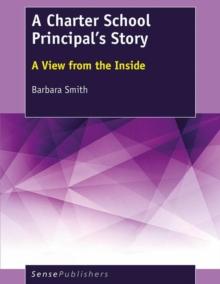 A Charter School Principal's Story : A View from the Inside