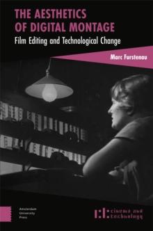 The Aesthetics of Digital Montage : Film Editing and Technological Change