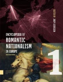 Encyclopedia of Romantic Nationalism in Europe : New Revised Edition SET