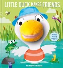 Little Duck Makes Friends : My Bedtime Buddies