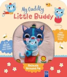 Animals Around Me : My Cuddly Little Buddy