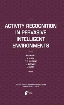 Activity Recognition in Pervasive Intelligent Environments