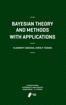 Bayesian Theory and Methods with Applications