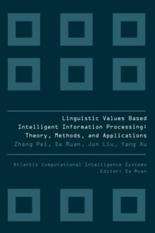 LINGUISTIC VALUES BASED INTELLIGENT INFORMATION PROCESSING