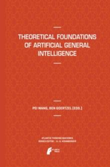 Theoretical Foundations of Artificial General Intelligence