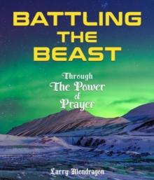 Battling the Beast - Through the power of prayer