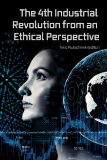 The 4th Industrial Revolution from an Ethical Perspective