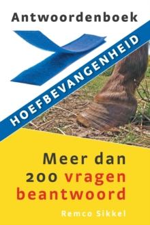 Antwoordenboek hoefbevangenheid : meer dan 200 vragen beantwoord