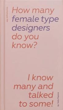 How many female type designers do you know?