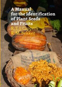 A Manual for the Identification of Plant Seeds and Fruits : Second revised edition