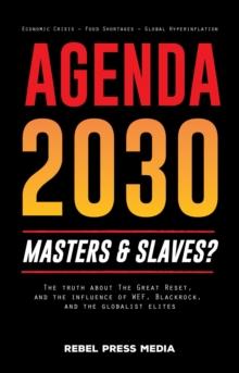 Agenda 2030  - masters and slaves? : The truth about The Great Reset, and the influence of WEF, Blackrock, and the globalist elites - Economic Crisis - Food Shortages - Global Hyperinflation