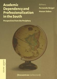 Academic Dependency and Professionalization in the South : Perspectives from the Periphery