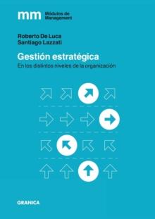 Gestion Estrategica : En los distintos niveles de la organizacion