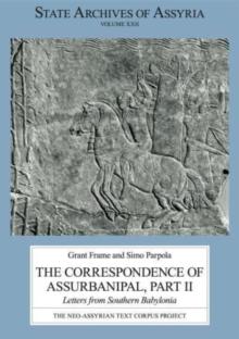 The Correspondence of Assurbanipal, Part II : Letters from Southern Babylonia