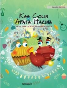 Kaa Colin Apata Hazina : Swahili Edition of "Colin the Crab Finds a Treasure"