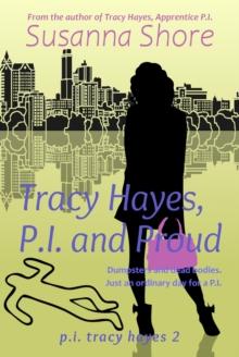 Tracy Hayes, P.I. and Proud (P.I. Tracy Hayes 2) : P.I. Tracy Hayes, #2