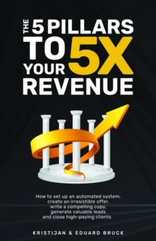 The 5 Pillars to 5X Your Revenue