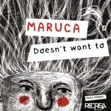 Maruca doesn't want to