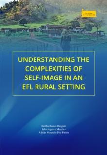 Understanding the Complexities of Self-Image in an EFL Rural Setting