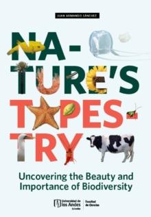 Nature's Tapestry: Uncovering the Beauty and Importance of Biodiversity