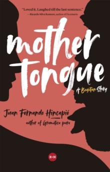 Mother Tongue : A Bogotan Story