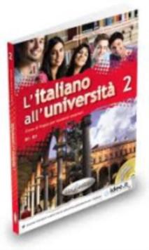 L'italiano all'universita 2 + online access code + audio CD. B1-B2 : + online access code + audio CD. B1-B2