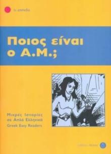 Greek easy readers : Pios ine o A.M ?