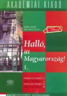 Hallo, Itt Magyarorszag! (Hungarian for Foreigners). by Direct Method : Volume 1