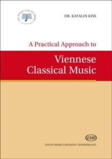 A Practical Approach to Viennese Classical Music