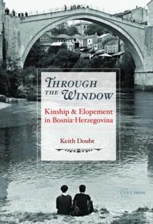 Through the Window : Kinship and Elopement in Bosnia-Herzegovina