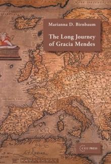 The Long Journey of Gracia Mendes