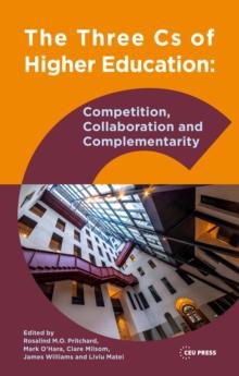 The Three Cs of Higher Education : Competition, Collaboration and Complementarity