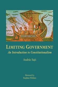 Limiting Government : An Introduction to Constitutionalism