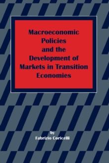 Macroeconomic Policies and the Development of Markets in Transition Economies