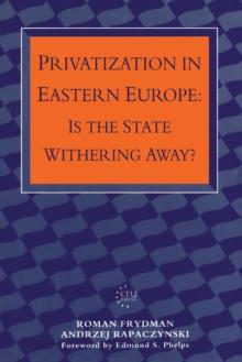 Privatization in Eastern Europe : Is the State Withering Away?