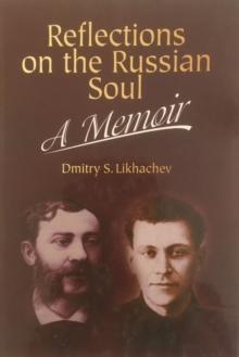 Reflections on the Russian Soul : A Memoir