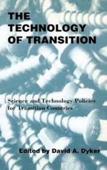 The Technology of Transition : Science and Technology Policies for Transition Countries