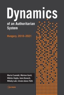 Dynamics of an Authoritarian System : Hungary, 2010-2021