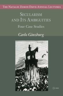 Secularism and Its Ambiguities : Four Case Studies