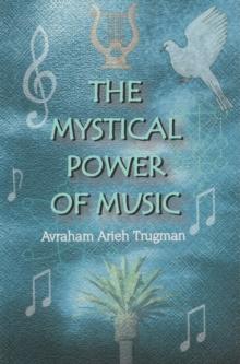 The Mystical Power of Music : The Resonant Connection Between Man and Melody