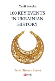 100 Key Events in Ukrainian History