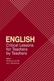 English: Critical Lessons for Teachers by Teachers