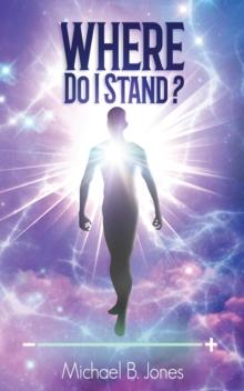 Where Do I Stand? : A Perception of Self-Understanding and Living Life